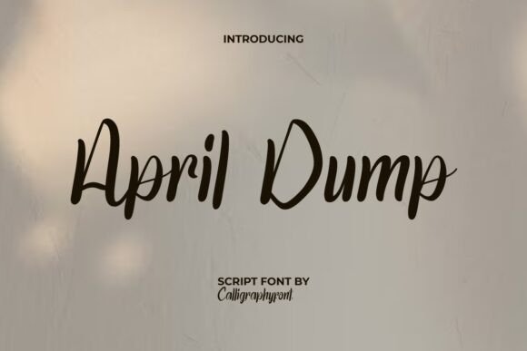 April Dump Font: A Simple Way to Elevate Your Brand