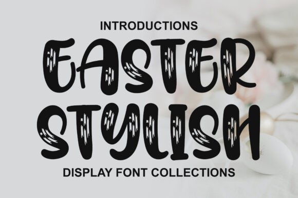 Easter Stylish: A Font That Adds Elegance to Your Brand
