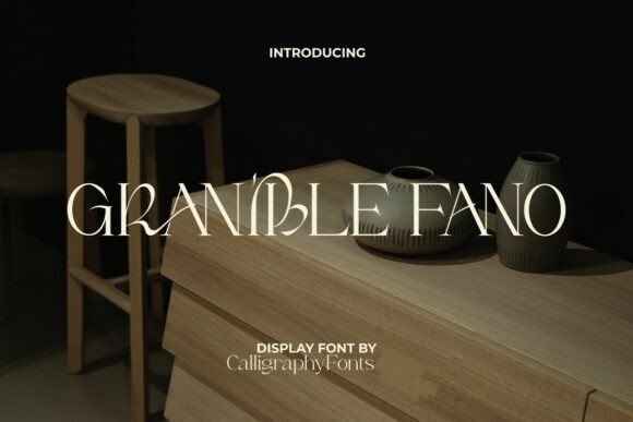 Granible Fano: A Serif Font for Campaigns That Speak with Elegance